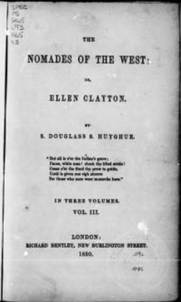 Titre original :  Nomades of the West; or, Ellen Clayton, Douglass S. Huyghue 

From: The New Brunswick Literary Encyclopedia - University of New Brunswick 